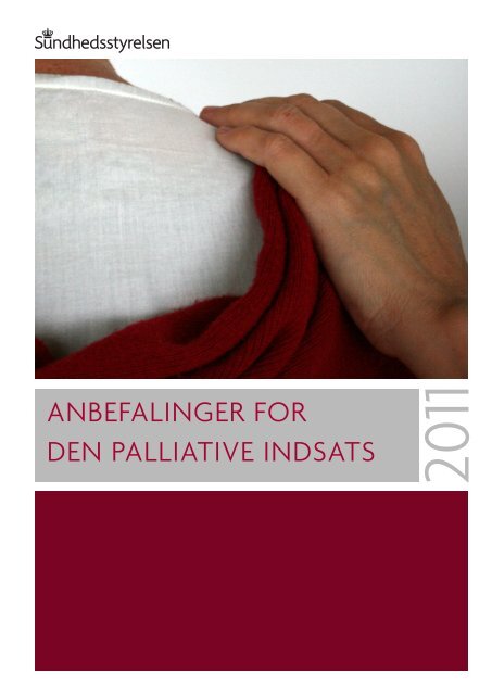 Anbefalinger for den palliative indsats, Sundhedsstyrelsen 2011