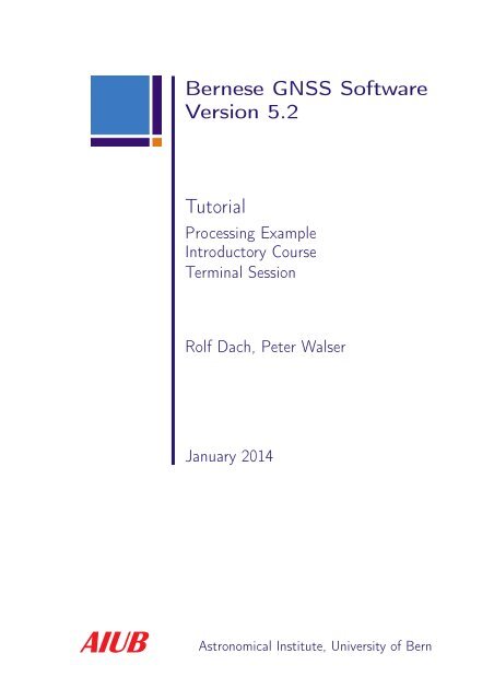 Bernese GNSS Software Version 5.2 Tutorial
