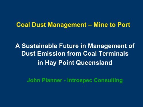 Coal Dust Management Presentation - August 2012