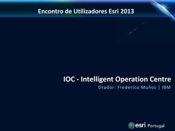 IOC - Intelligent Operation Centre - Esri Portugal
