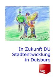 In Zukunft DU Stadtentwicklung in Duisburg - SPD Duisburg