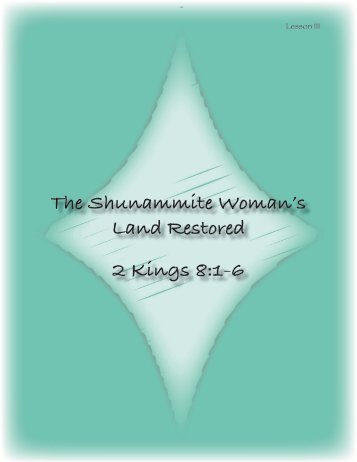 The Shunammite Woman's Land Restored 2 Kings 8:1-6