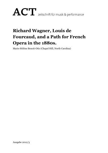 Richard Wagner, Louis de Fourcaud, and a Path for French ... - Act