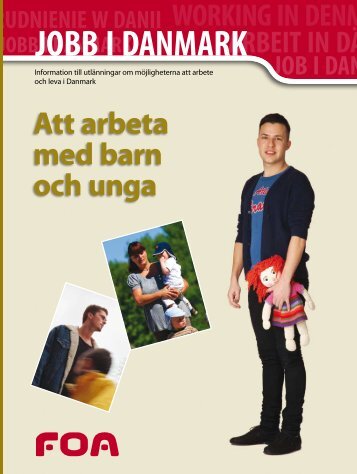 Jobb i Danmark: Att arbeta med barn och unga - FOA