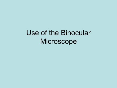 Use of the Binocular Microscope