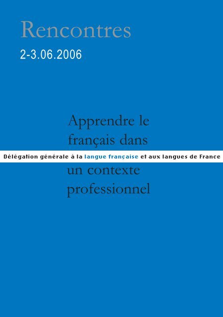 Apprendre le français dans un contexte professionnel - Délégation ...