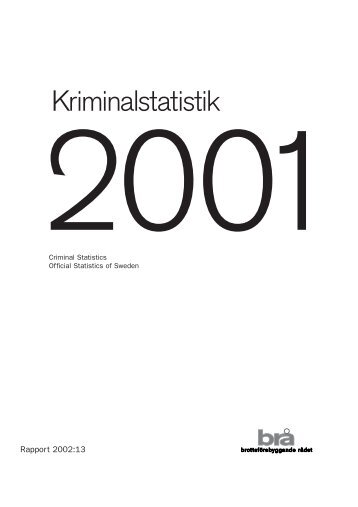 2002 13 kriminalstatistik 2001 - BrottsfÃ¶rebyggande rÃ¥det