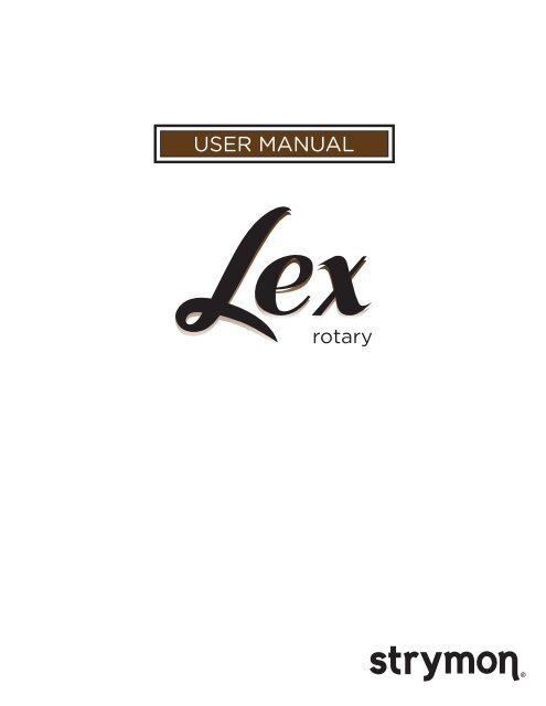 Lex Rotary user manual - Strymon