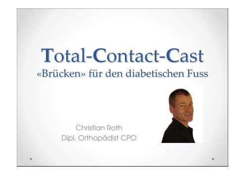 Total Contact Cast "Brücken" für den diabetischen Fuss