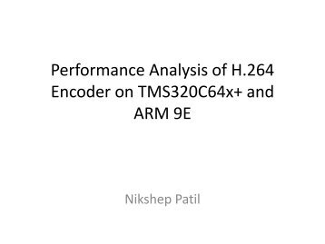 Performance Analysis of H.264 Encoder on TMS320C64x+ and ...