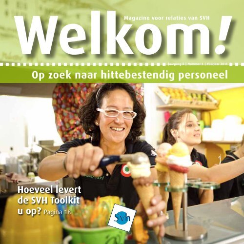 Op zoek naar hittebestendig personeel Welkom! Hoeveel ... - Svh.nl