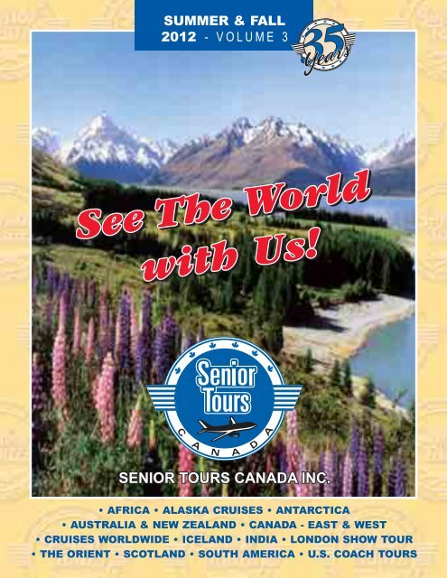 SUMMER & FALL 2012 - VOLUME 3 - Senior Tours Canada