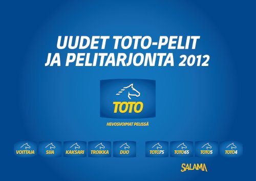 Uudet Toto-pelit ja pelitarjonta 2012 (pdf) - Fintoto