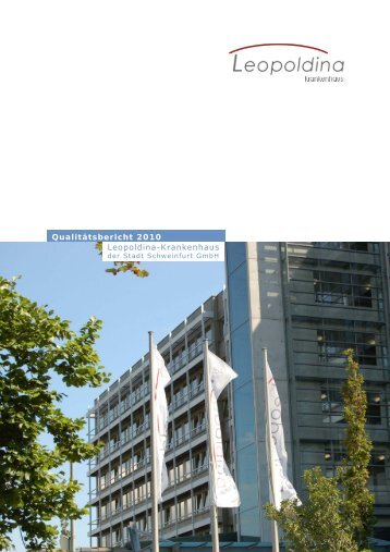 Qualitätsbericht 2010 - Leopoldina Krankenhaus der Stadt ...