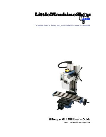 HiTorque Mini Mill User's Guide - Little Machine Shop