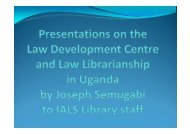 presentation to IALS Library staff on work of the Law Development ...