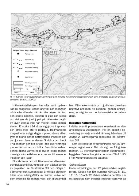 Arkeologisk utredning och naturvÃ¤rdesbedÃ¶mning, 2010