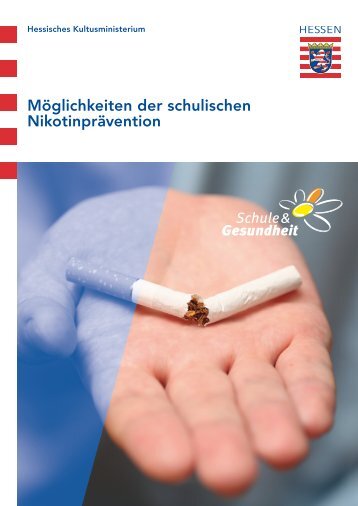 Die rauchfreie Schule Teil II - Schule & Gesundheit - Hessen