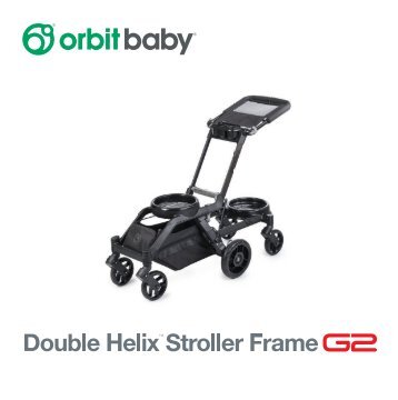 Double Helix Stroller Frame Instruction Manual - Orbit Baby