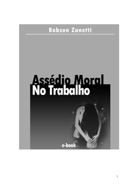 AssÃ©dio Moral no Trabalho - Robson Zanetti Advogados