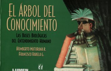 Autores_Humberto Maturana, Francisco Varela - El Arbol del Conocimiento