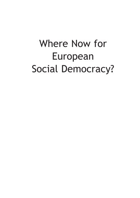 Where Now for European Social Democracy? - Policy Network
