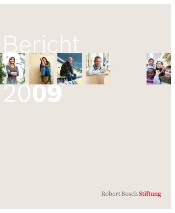 B e ric ht 2 0 0 9 (PDF) ... einen ge - Robert Bosch Stiftung