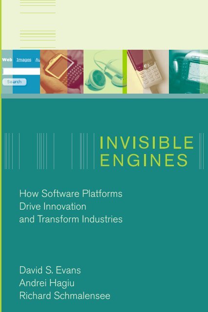 Invisible Engines: How Software Platforms Drive  - MIT Press