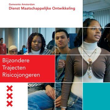 Bijzondere Trajecten Risicojongeren brochure - Een veilig Amsterdam