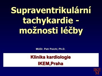 MUDr. Petr Peichl, Ph.D., IKEM, Praha - IKEM Klinika kardiologie