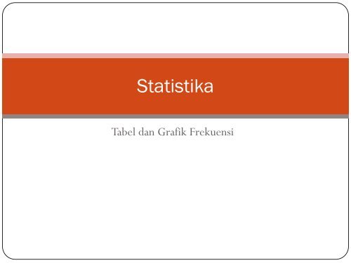 ST3 Tabel dan Grafik Frekuensi - istiarto