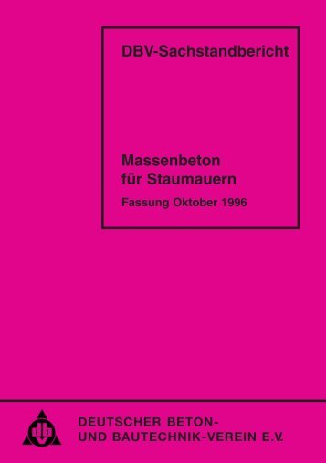 DBV-Sachstandbericht Massenbeton fÃ¼r Staumauern - Deutscher ...