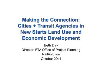 Beth Day Director, FTA Office of Project Planning RailVolution ...