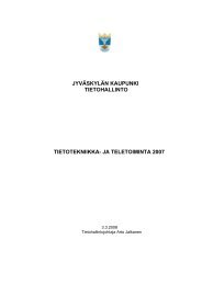 jyvÃ¤skylÃ¤n kaupunki tietohallinto tietotekniikka- ja teletoiminta 2007