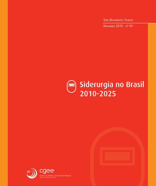 09-10: Siderurgia no Brasil 2010-2025 - CGEE