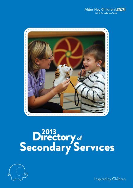 2013 Directory of Secondary Services - Alder Hey Childrens Hospital