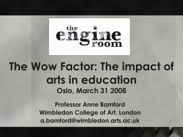 The Wow Factor: The impact of arts in education