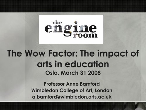 The Wow Factor: The impact of arts in education