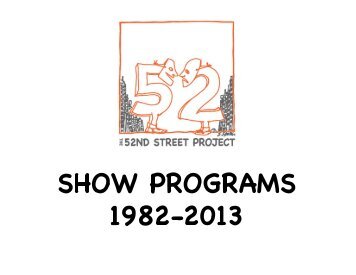 THE COMPLETE SHOW PROGRAMS - 52nd Street Project