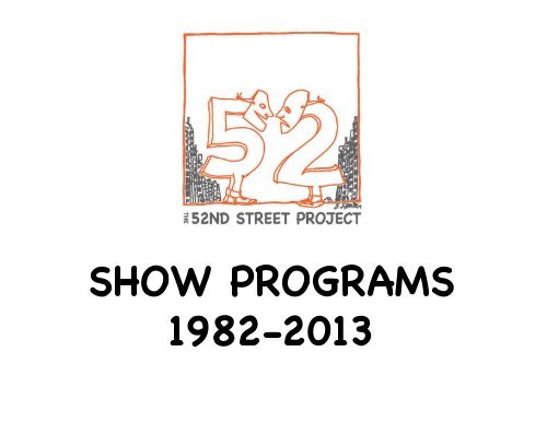 THE COMPLETE SHOW PROGRAMS - 52nd Street Project