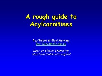 A Rough Guide to Acylcarnitines - Fatty Oxidation Disorders