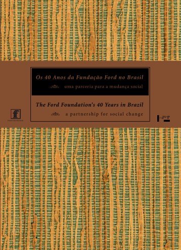 Os 40 Anos da FundaÃ§Ã£o Ford no Brasil/The Foundation's 40 Years ...