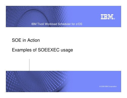 SOE in Action Examples of SOEEXEC usage - Nordic TWS conference