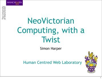 NeoVictorian Computing, with a Twist - Simon Harper