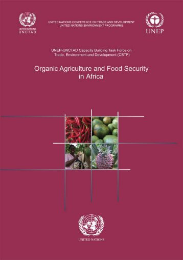 Organic Agriculture and Food Security in Africa - Unctad