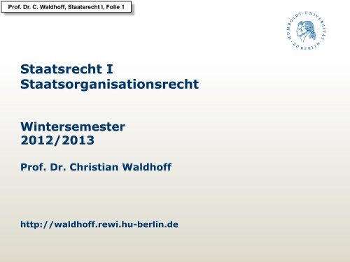 Folien 1 bis 47 - Prof. Dr. Christian Waldhoff - HU Berlin