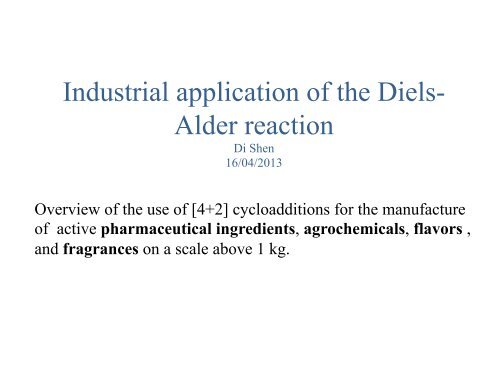 Industrial application of the Diels- Alder reaction