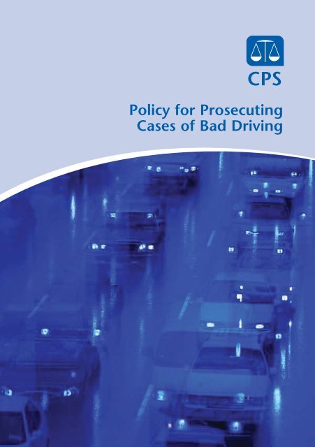 Policy for prosecuting cases of bad driving - Crown Prosecution ...