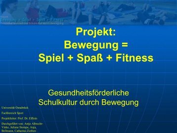 Projekt: Bewegung = Spiel + Spaß + Fitness - Universität Osnabrück
