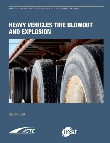 HEAVY VEHICLES TIRE BLOWOUT AND EXPLOSION - Irsst